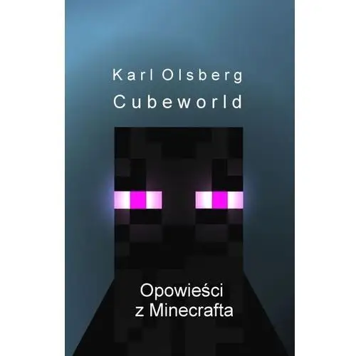 Cubeworld opowieści z minecrafta tom 1 Arkady