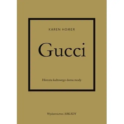 Gucci. historia kultowego domu mody Arkady 2