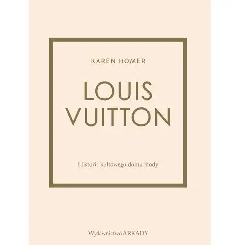 Louis vuitton. historia kultowego domu mody