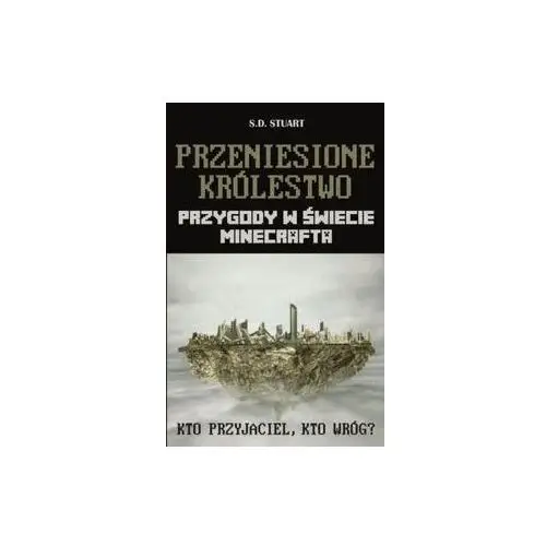 Arkady Przeniesione królestwo. przygody w świecie minecrafta