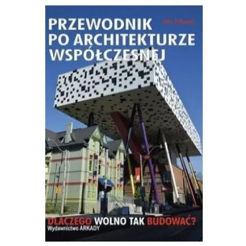 Przewodnik po architekturze współczesnej Arkady