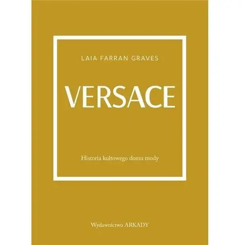 Arkady Versace. historia kultowego domu mody