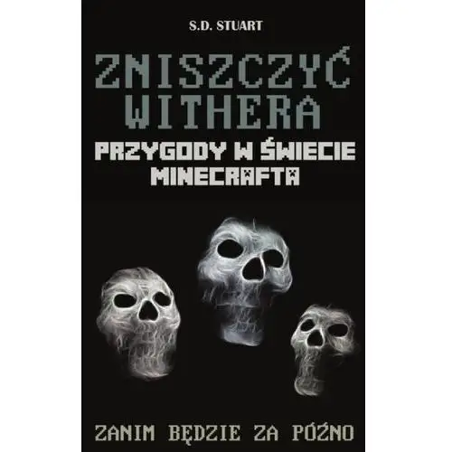 Zniszczyć withera przygody w świecie minecrafta Arkady