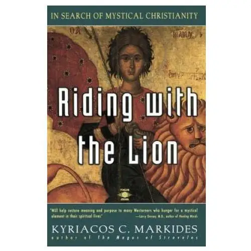 Arkana Riding with the lion: in search of mystical christianity