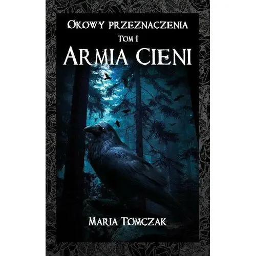 Armia cieni. Okowy przeznaczenia. Tom 1