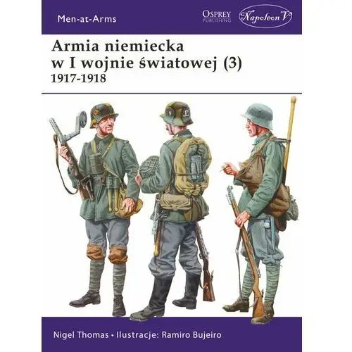 Armia niemiecka w I wojnie światowej. Część 3. 1917-1918