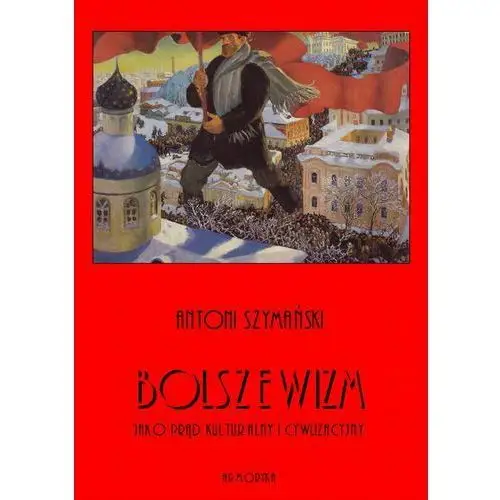 Bolszewizm jako prąd kulturalny i cywilizacyjny