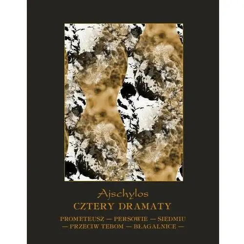 Cztery dramaty: prometeusz skowany. persowie. siedmiu przeciw tebom. błagalnice., AZ#27A048EEEB/DL-ebwm/epub