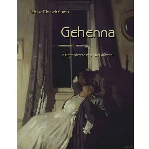 Armoryka Gehenna, czyli dzieje nieszczęśliwej miłości