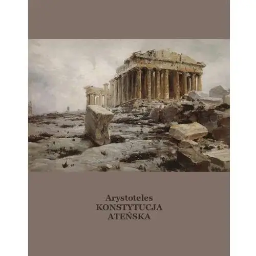 Konstytucja ateńska inaczej ustrój polityczny aten Armoryka