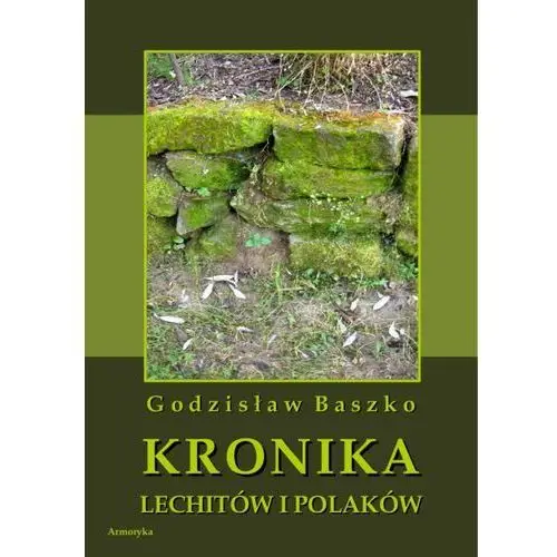 Armoryka Kronika lechitów i polaków
