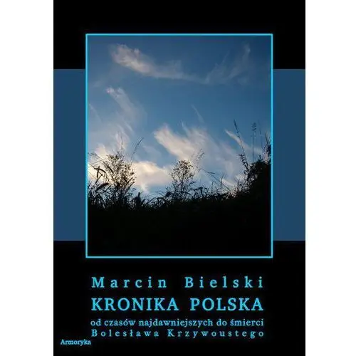 Armoryka Kronika polska marcina bielskiego