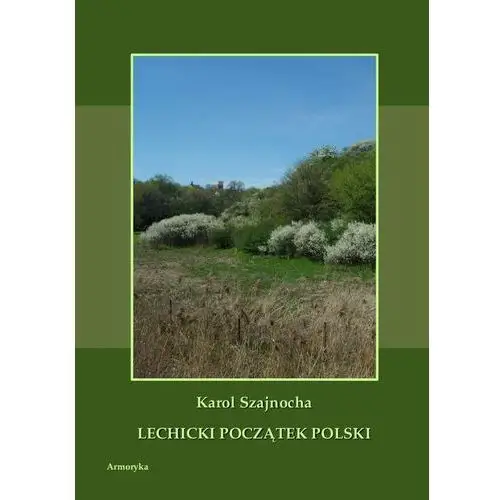 Lechicki początek polski, AZ#A801E4A8EB/DL-ebwm/pdf