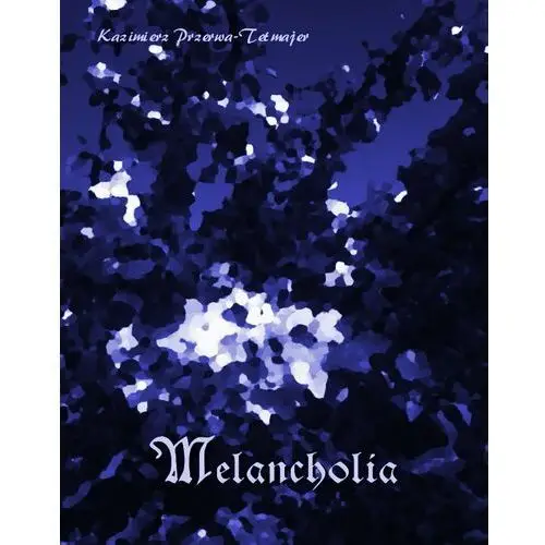 Melancholia - tylko w legimi możesz przeczytać ten tytuł przez 7 dni za darmo. Armoryka