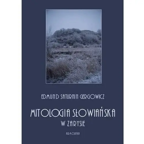 Mitologia słowiańska w zarysie, AZ#89C6339DEB/DL-ebwm/pdf