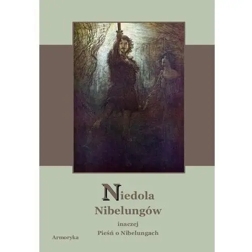 Armoryka Niedola nibelungów inaczej pieśń o nibelungach czyli das nibelungenlied