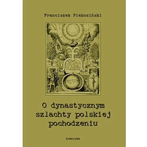 O dynastycznym szlachty polskiej pochodzeniu