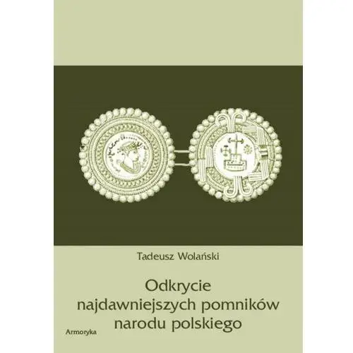 Odkrycie najdawniejszych pomników narodu polskiego