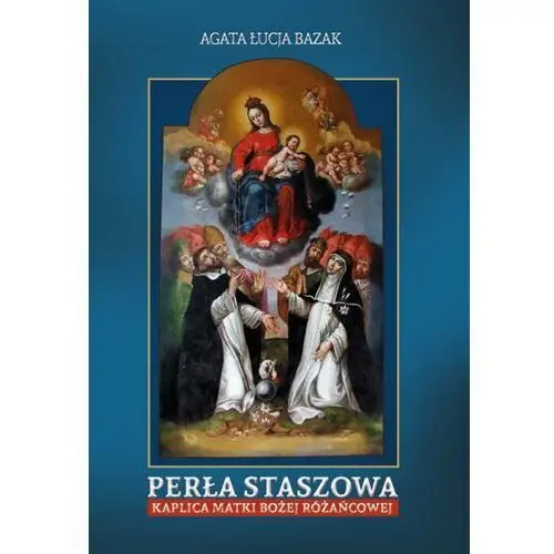 Perła staszowa kaplica matki bożej różańcowej, AZ#A764E31BEB/DL-ebwm/pdf