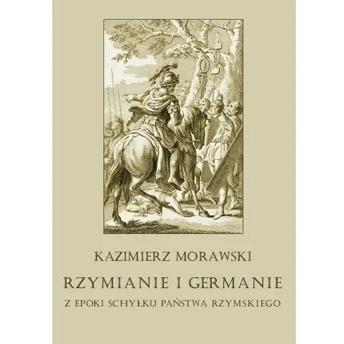 Rzymianie i germanie z epoki schyłku państwa rzymskiego, AZ#48FD0B8BEB/DL-ebwm/pdf