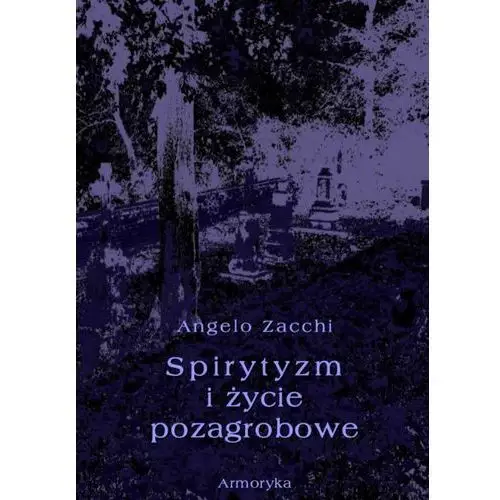 Armoryka Spirytyzm i życie pozagrobowe