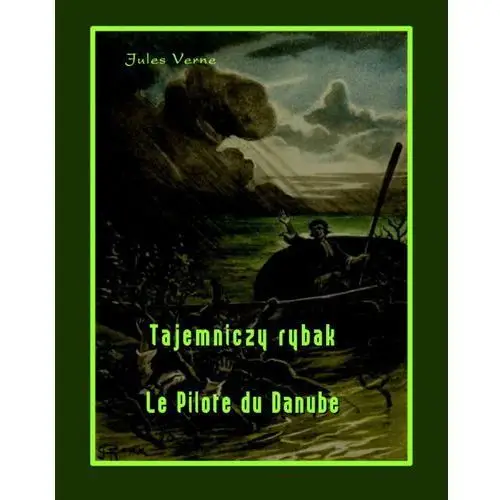 Armoryka Tajemniczy rybak. le pilote du danube