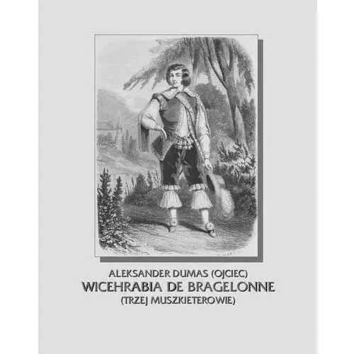 Armoryka Wicehrabia de bragelonne. trzej muszkieterowie cz. iii