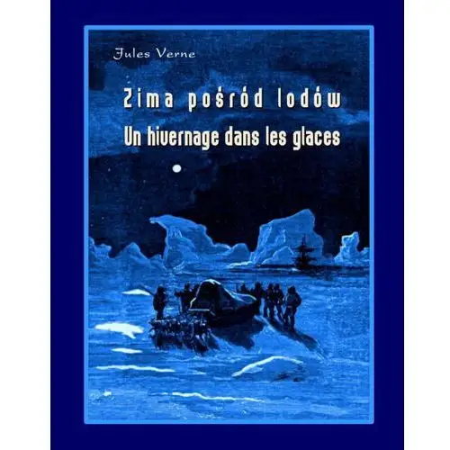 Zima pośród lodów - un hivernage dans les glaces, AZ#174B84E5EB/DL-ebwm/mobi