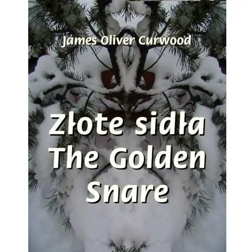 Złote sidła. the golden snare Armoryka