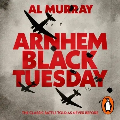 Arnhem. Black Tuesday - audiobook