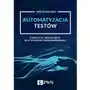 Automatyzacja testów. kompletny przewodnik dla testerów oprogramowania Sklep on-line