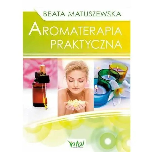 Aromaterapia praktyczna