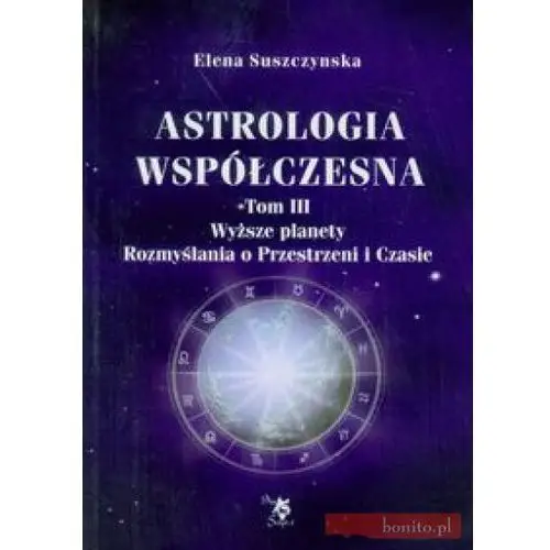 Astrologia współczesna tom iii wyższe planety