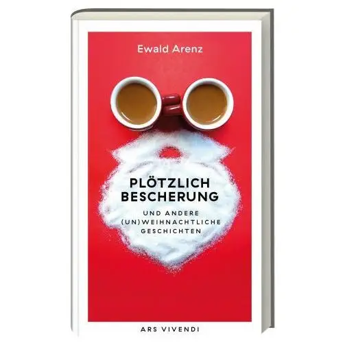 Plötzlich bescherung Ars vivendi