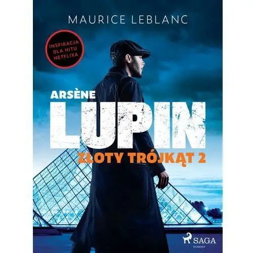 Arsène Lupin. Złoty trójkąt. Tom II