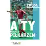 Arskom sport brokers A ty będziesz piłkarzem - żmuda władysław, kurowski dariusz - książka Sklep on-line