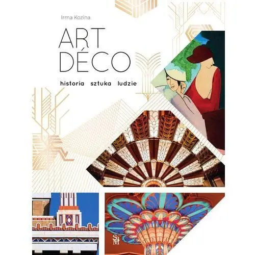 Art déco. historia, sztuka, ludzie