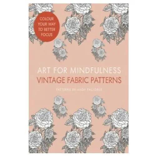 Art for mindfulness: vintage fabric patterns Harper collins publishers
