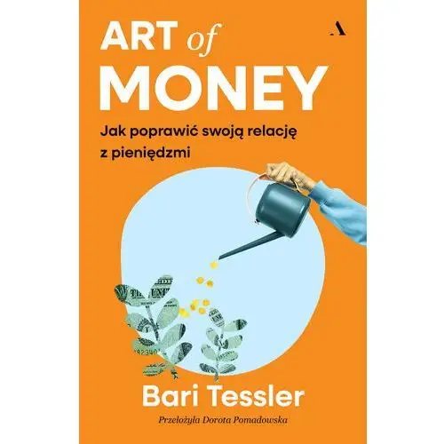 Art of Money. Jak poprawić swoją relację z pieniędzmi
