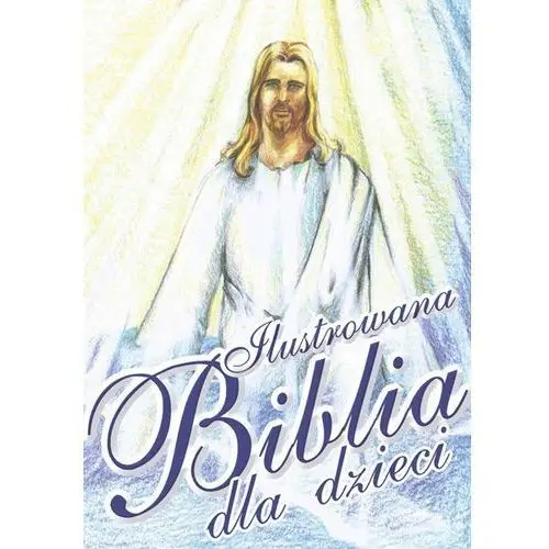 Ilustrowana biblia dla dzieci