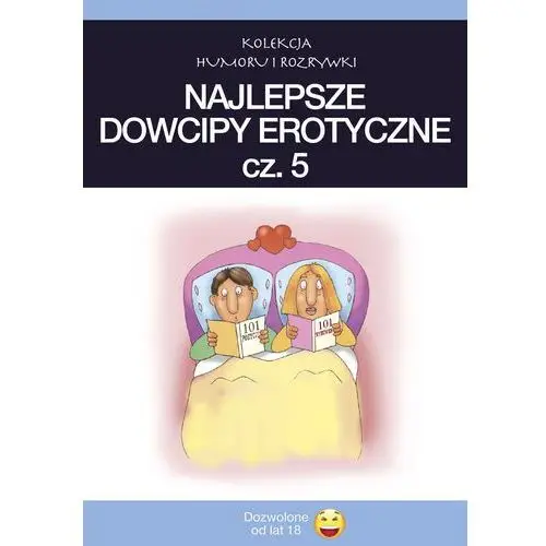 Najlepsze dowcipy erotyczne. vol.5