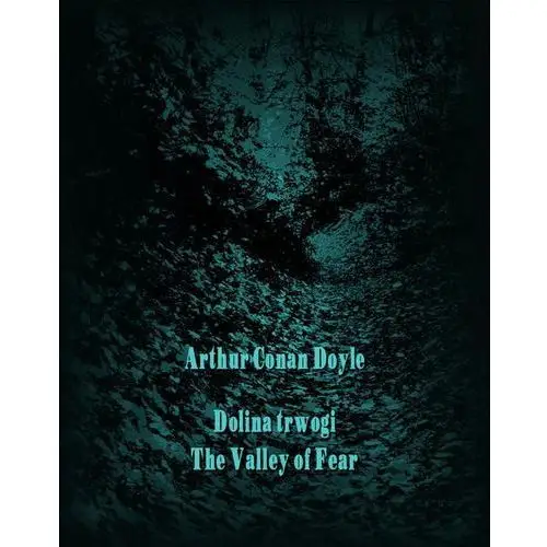 Arthur conan doyle Dolina trwogi. the valley of fear