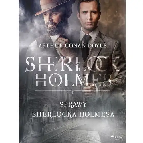 Arthur conan doyle Sprawy sherlocka holmesa