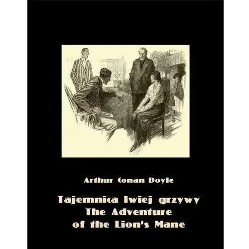 Tajemnica lwiej grzywy. the adventure of the lion`s mane