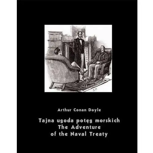 Arthur conan doyle Tajna ugoda potęg morskich. the adventure of the naval treaty