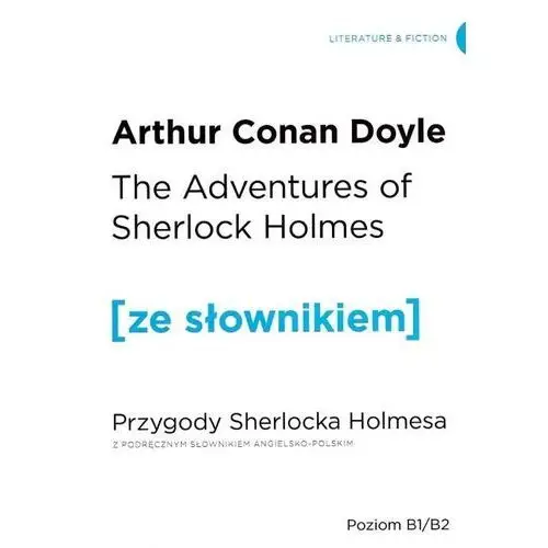 Arthur conan doyle The adventures of sherlock holmes / przygody sherlocka holmesa z podręcznym słownikiem angielsko-polskim
