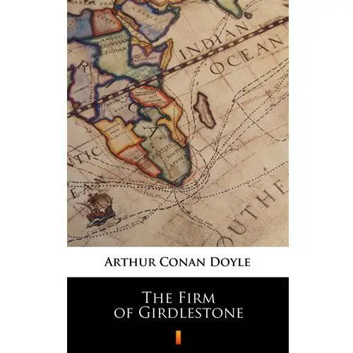 Arthur conan doyle The firm of girdlestone