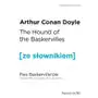 The Hound of the Baskervilles / Pies Baskervillów z podręcznym słownikiem angielsko-polskim - Arthur Conan Doyle Sklep on-line