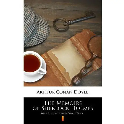 Arthur conan doyle The memoirs of sherlock holmes