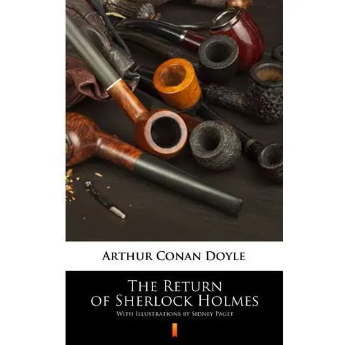 Arthur conan doyle The return of sherlock holmes